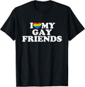 Funny Friend Shirts, Gift For Gay Best Friend, I Love My Gay Friends T-Shirt Top Casual Classic Cotton Hoodie, Sweatshirt