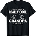 Funny Grandpa Shirt, Gift For Grandfather, This Is What A Really Cool Grandpa Looks Like Funny T-Shirt Menswear Casual...