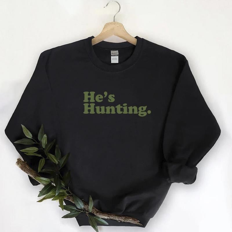 Funny He is Hunting 24 25 Graphic shirt Unisex Hunting Season Retro Sweatshirt Pullover, Best sellers 2025 Cotton Fabric...