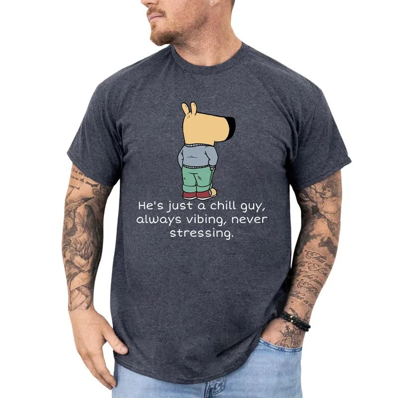Funny Meme Dog Graphic Tee, He's Just A Chill Guy Shirt, Positive Vibes Unhinged Tee, Never Stress Men T-shirt, Christmas...
