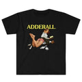 Funny Meme Shirt, Adderall Tee, Gift Unisex T-Shirt Hoodie, Sweatshirt | CiraTrend.com