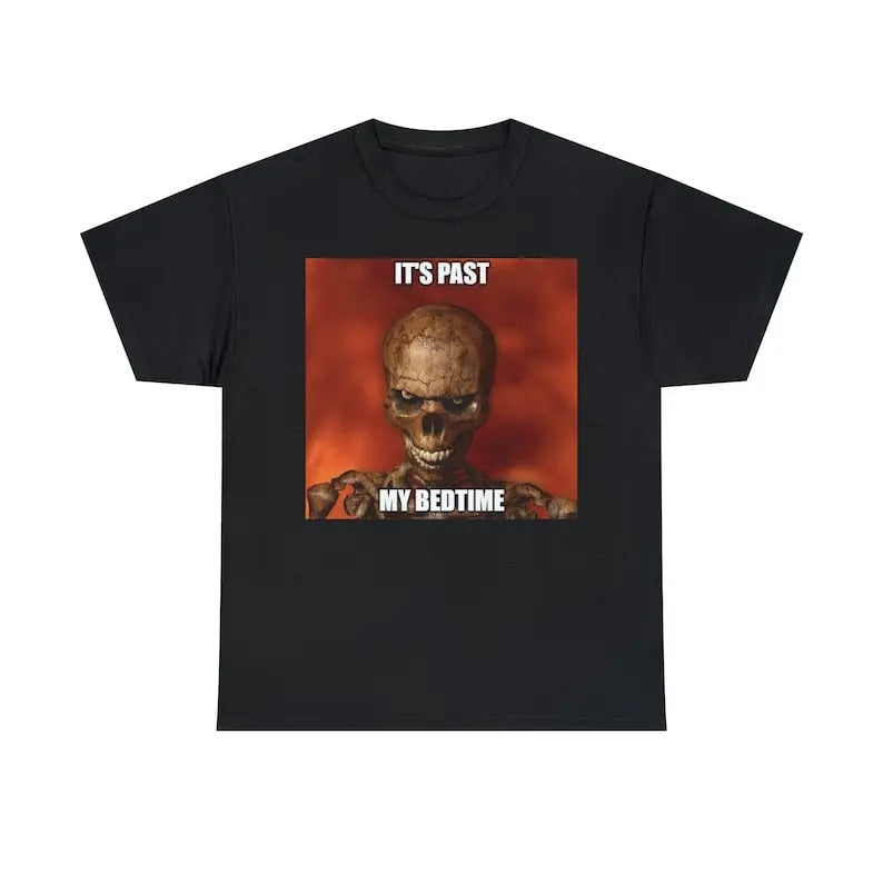 Funny Meme Shirt, Hard Skeleton It's Past My Bedtime Tee, Gift Unisex T-Shirt Hoodie, Sweatshirt | CiraTrend.com