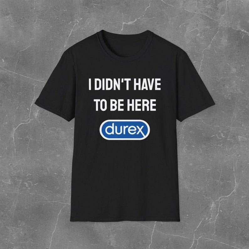 Funny Meme Shirt, I didn't have to be here Tee, Gift Unisex T-Shirt Hoodie, Sweatshirt | CiraTrend.com