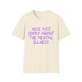 Funny Meme Shirt, Nice Ass! Sorry About the Mental Illness Joke Tee, Gift Unisex T-Shirt Hoodie, Sweatshirt | CiraTrend.com