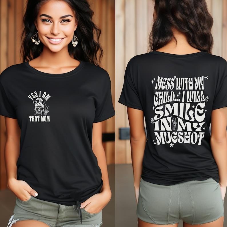 Funny Mom Shirt, Mama Shirt, Mess with My,  I Will Smile in My Mugshot with skeleton mom and peace sign Gift for Mama,...