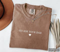 Funny Mothers Day Shirt, Go Ask Your Dad Shirt, Gift for Mama Shirt, Funny Mom Tee, Funny Mothers Day Tshirt for Mom,...