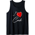 Funny Rude I love Cock Tank Top Made in USA T-Shirts, Hoodie, Sweatshirt | CiraTrend.com