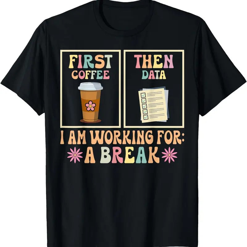 Funny SPED Teacher Special Education First Coffee Then Data T-Shirt Hoodie, Sweatshirt | CiraTrend.com
