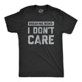 Funny Saying Shirts, Breaking News I Don't Care Hoodie, Sweatshirt | CiraTrend.com