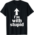 Funny Shirts, I'm With Stupid Up Arrow Funny T-Shirt Menswear Top Casual Cotton Hoodie, Sweatshirt | CiraTrend.com
