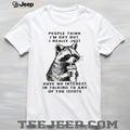 Funny Shy Raccoon No Interest In Talking To Idiots T Shirt