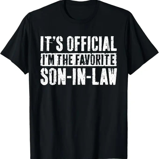 Funny Son-in-law Shirt, It's Official I'm The Favorite Son In Law T-Shirt