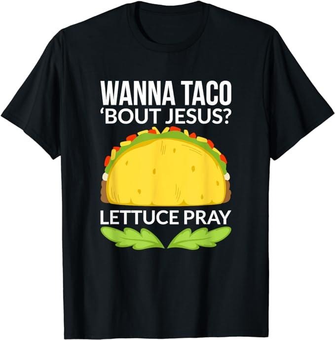 Funny Taco Shirts, Gifts For Mexican Food Lovers, Funny Wanna Taco Bout Jesus T-Shirt Menswear Top Casual Classic Hoodie,...