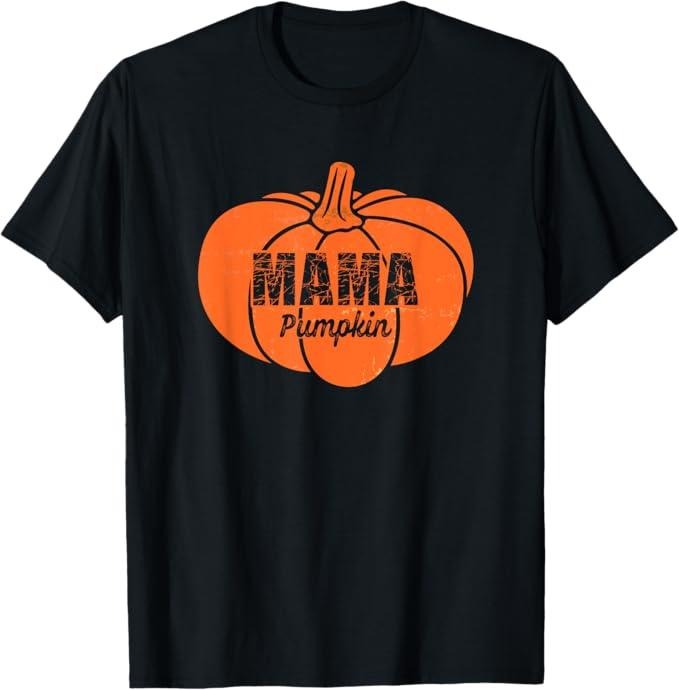Funny Thanksgiving Shirts, Mama Pumpkin Matching Family Halloween Thanksgiving Group T-Shirt