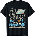 Funny Vacation Shirt, Au Ship It's A Friends Trip Funny Cruise Vacation Summer T-Shirt Casual Cotton Hoodie, Sweatshirt
