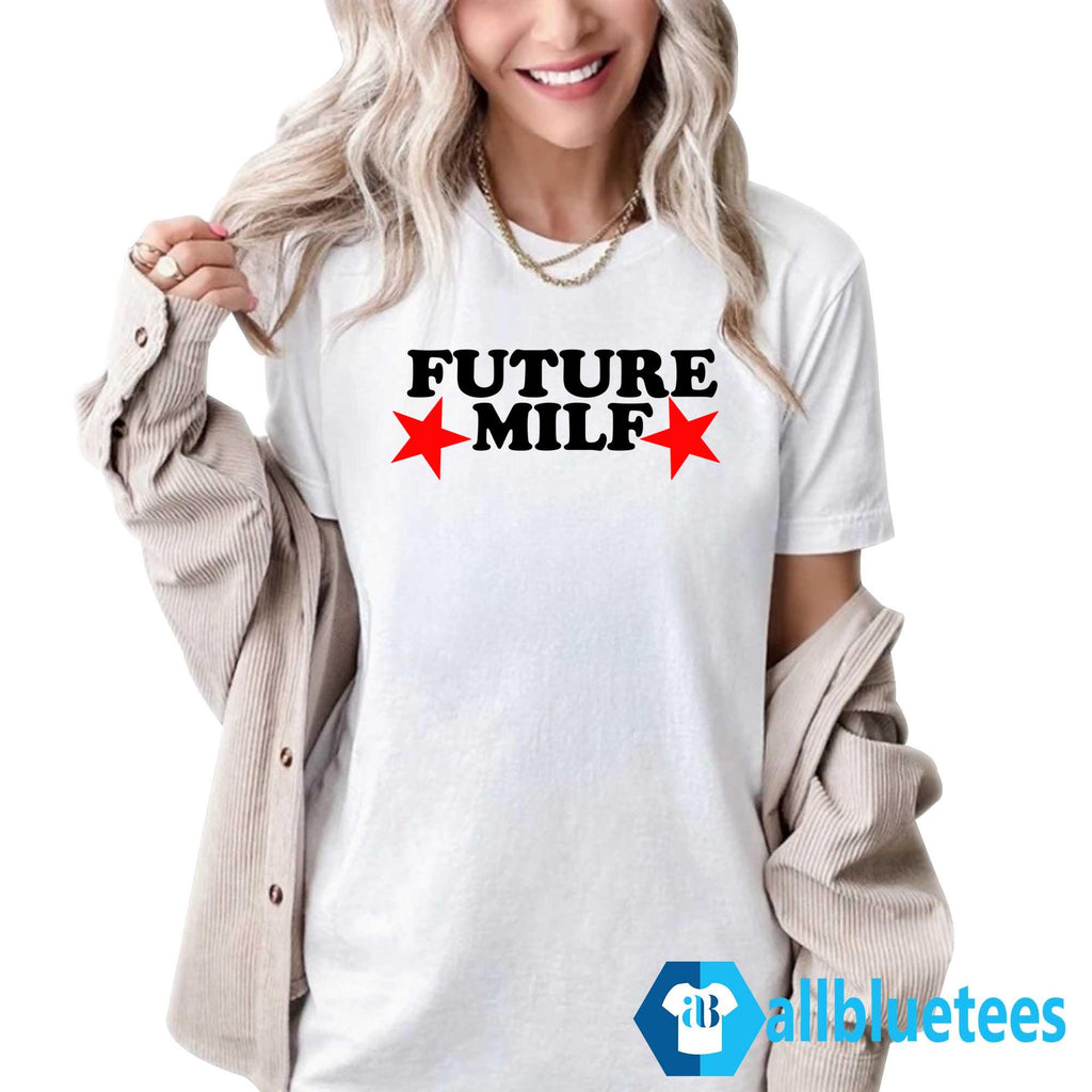 Future MILF Shirt