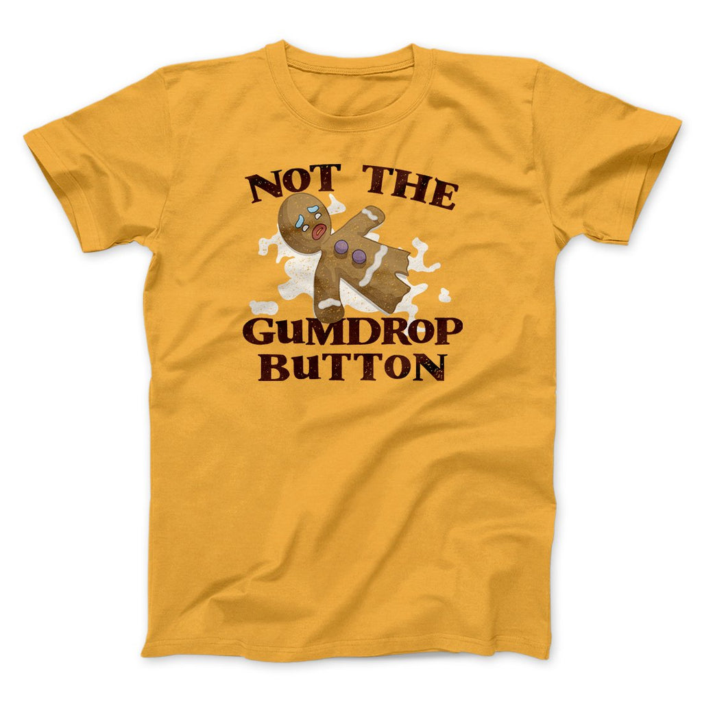 Not The Gumdrop Buttons Funny Movie Men/Unisex T-Shirt