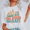 GOOD DAY FOR SPEECH THERAPY  (COMFORT COLORS T-SHRIT, CAUSAL COTTON SHIRTS, GRAPHIC APPAREL) Fabric Top Hoodie, Sweatshirt