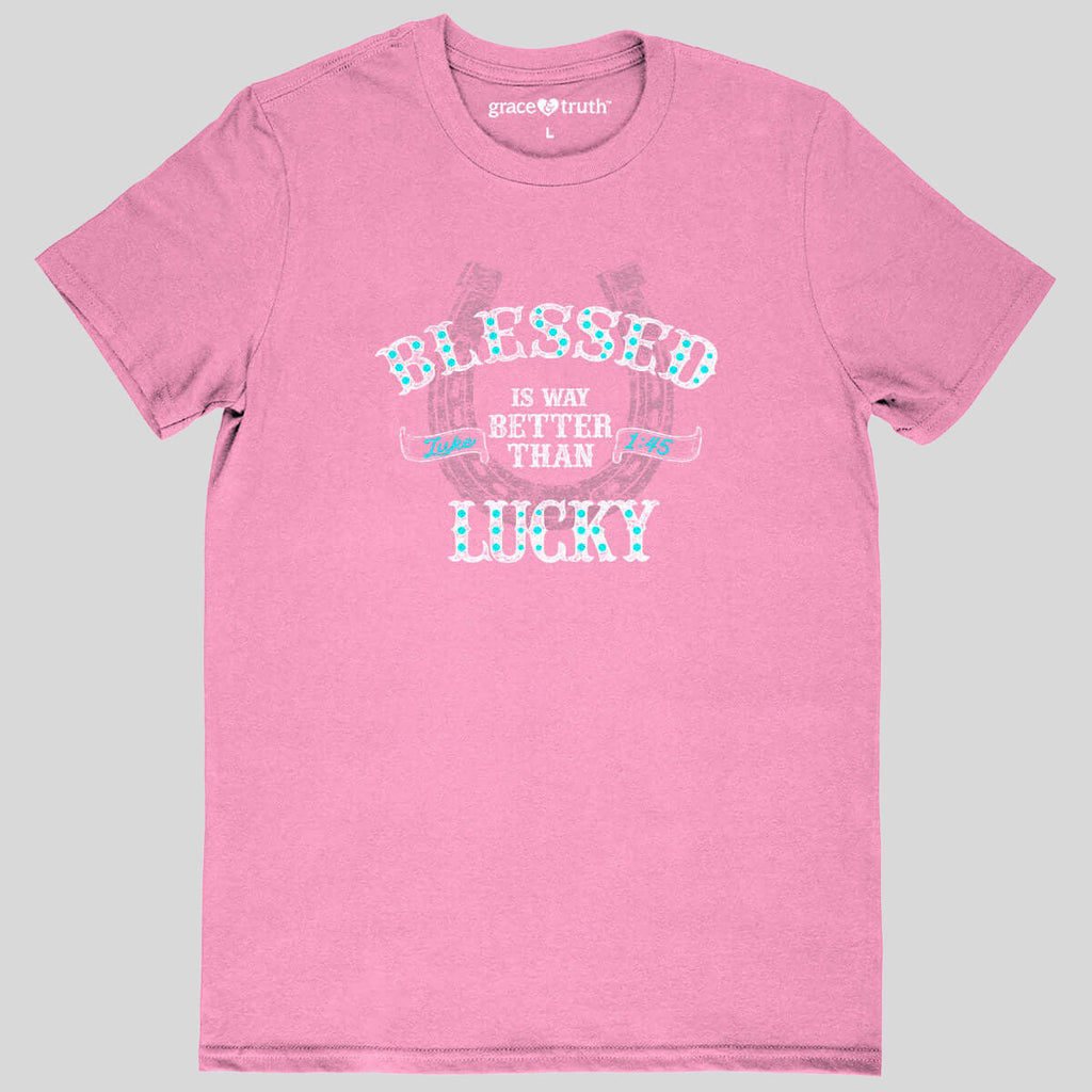 grace & truth Womens T-Shirt Blessed Is Better Than Lucky Hoodie, Sweatshirt | CiraTrend.com (Image 1)