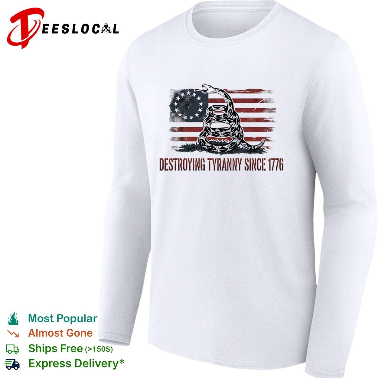 Gadsden Flag Destroying Tyranny Since 1776 American shirt