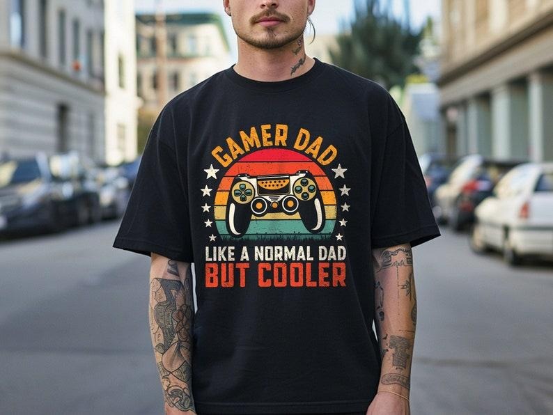 Gamer Dad Like A Normal Dad But Cooler T Shirt Hoodie Sweater,Gamer Shirt, Father's Day Shirt, Gift For Dad, Funny Gamer...