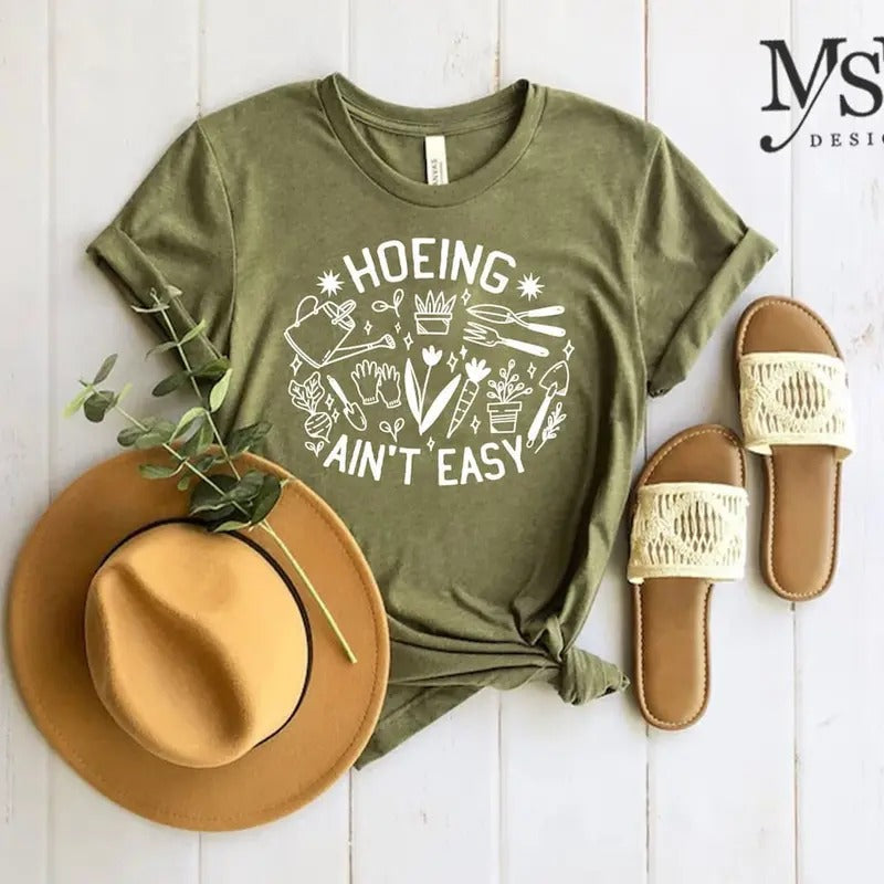 Gardener T Shirt, Plant Lover Shirt, Farmer T Shirt, Hoeing Ain't Easy Shirt Hoodie, Sweatshirt | CiraTrend.com