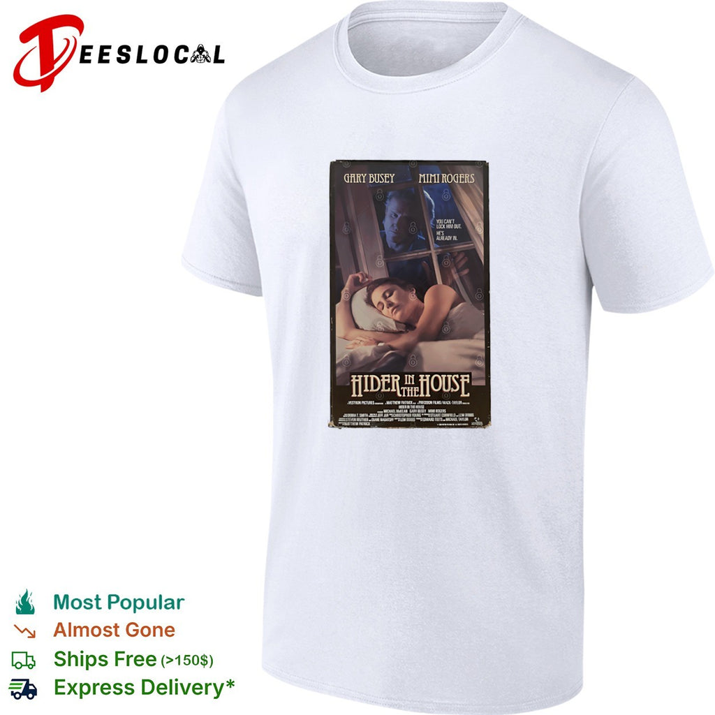 Gary Busey movie poster hider in the house shirt