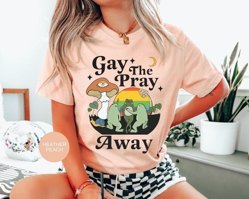 Gay frog shirt,Gay The Pray Away Shirt,Pride Month Top,Gay Pride Shirt,Pride Month Shirt,LGBTQ Pride Shirt,funny gay...