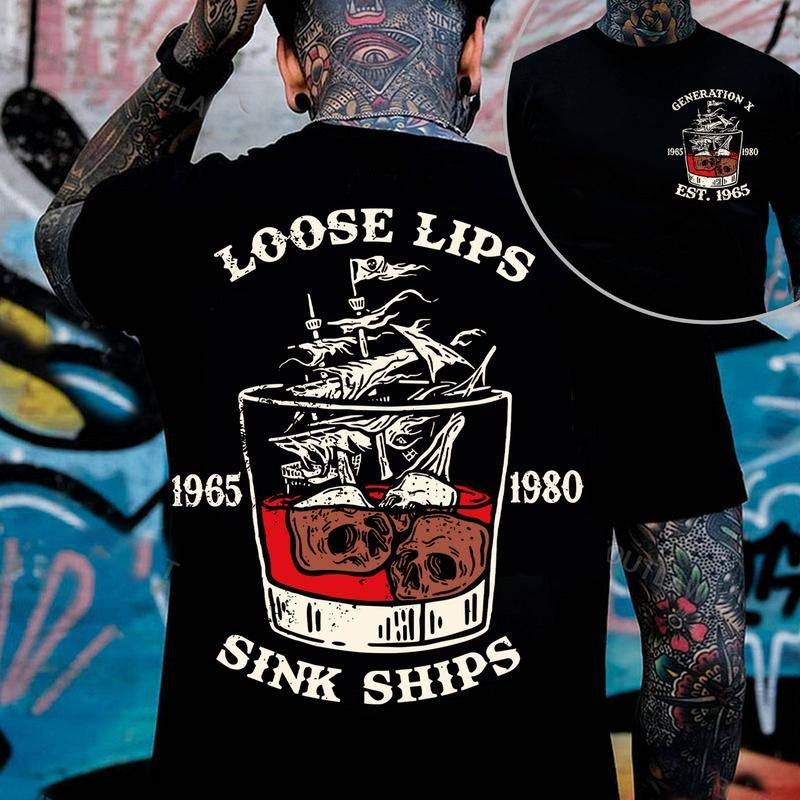 Generation X Custom Year Badass Generation T-shirt, Loose Lips Sink Ships Shirt