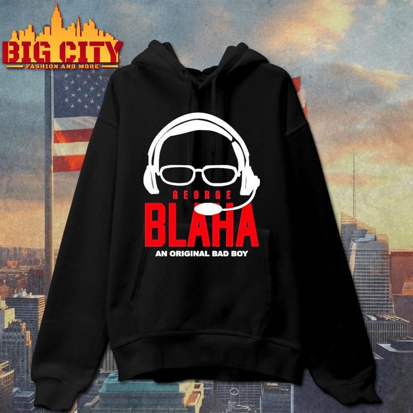 George Blaha An Bad Boy Sports Writer Shirt