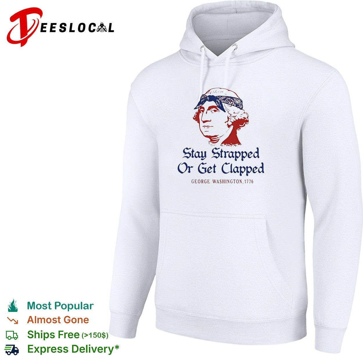 George Washington Stay Strapped or get Clapped 1776 shirt