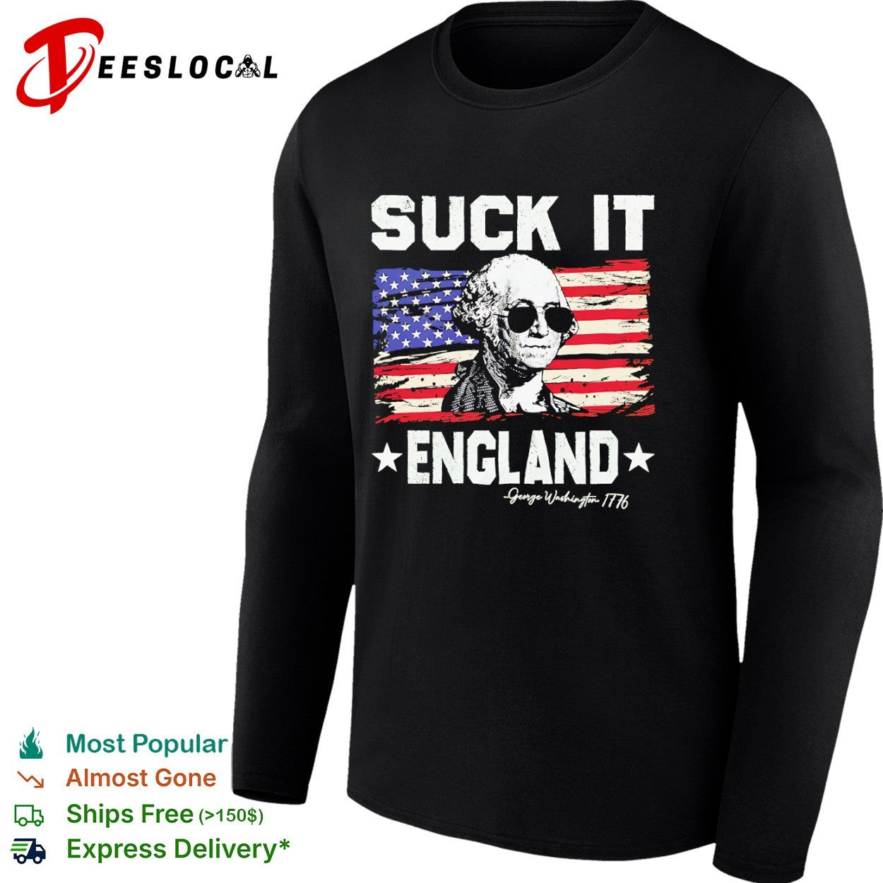 George Washington Suck it England 1776 American Flag shirt