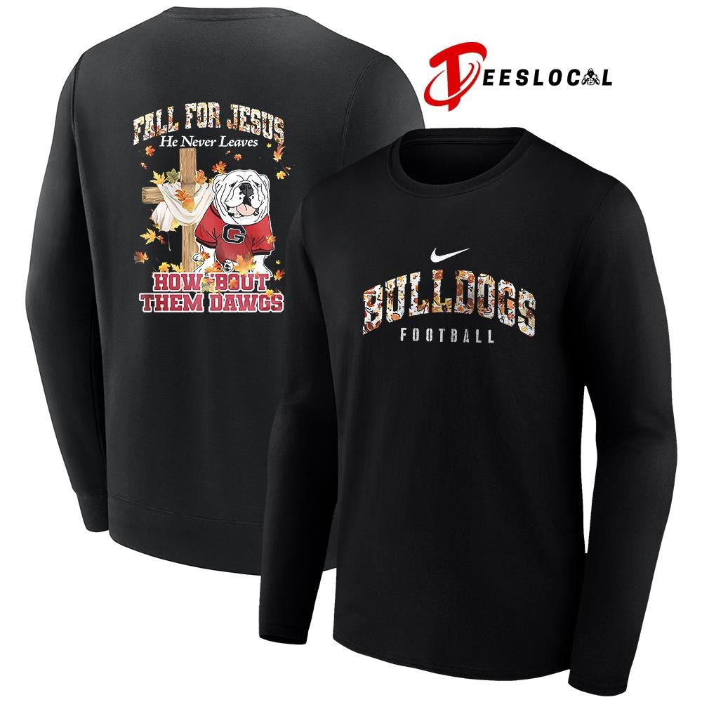 Georgia Bulldogs x fall for Jesus he never leaves mascot shirt