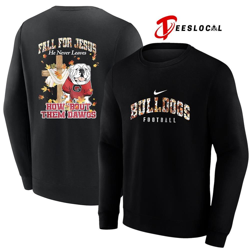 Georgia Bulldogs x fall for Jesus he never leaves mascot shirt
