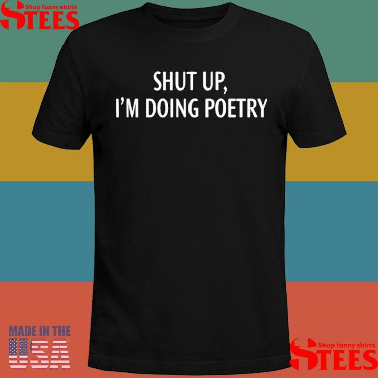 Ginny And Georgia Shut Up I’m Doing Poetry T-shirt