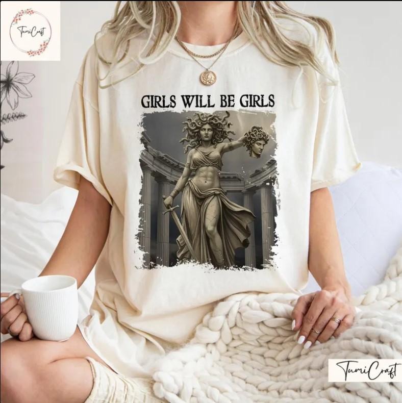 Girl Will Be Girls Feminism Shirts Medusa Feminist Women T-Shirt Hoodie, Sweatshirt | CiraTrend.com
