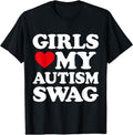 Girls Love My Autism Swag Funny T-Shirt | Unisex Cotton Tee Gift, Size S-5XL Hoodie, Sweatshirt | CiraTrend.com