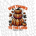 Give Thanks Unto The Lord DTF Transfer ONLY T-Shirts, Hoodie, Sweatshirt | CiraTrend.com