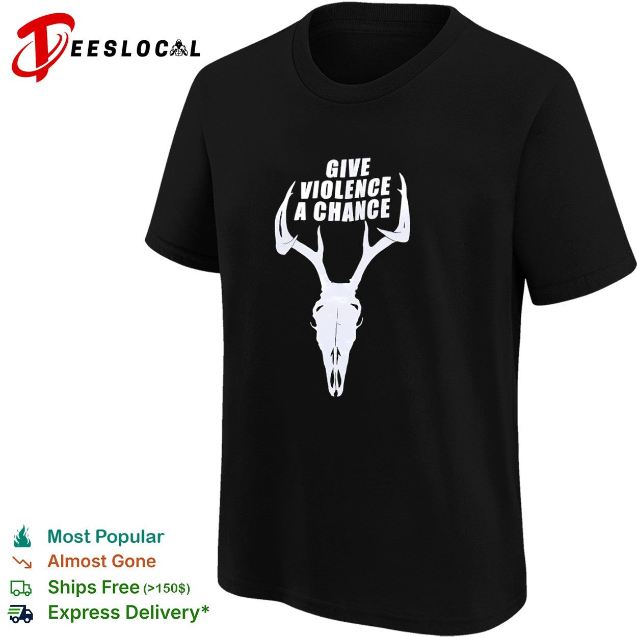 Give violence a chance deer skull hunting shirt