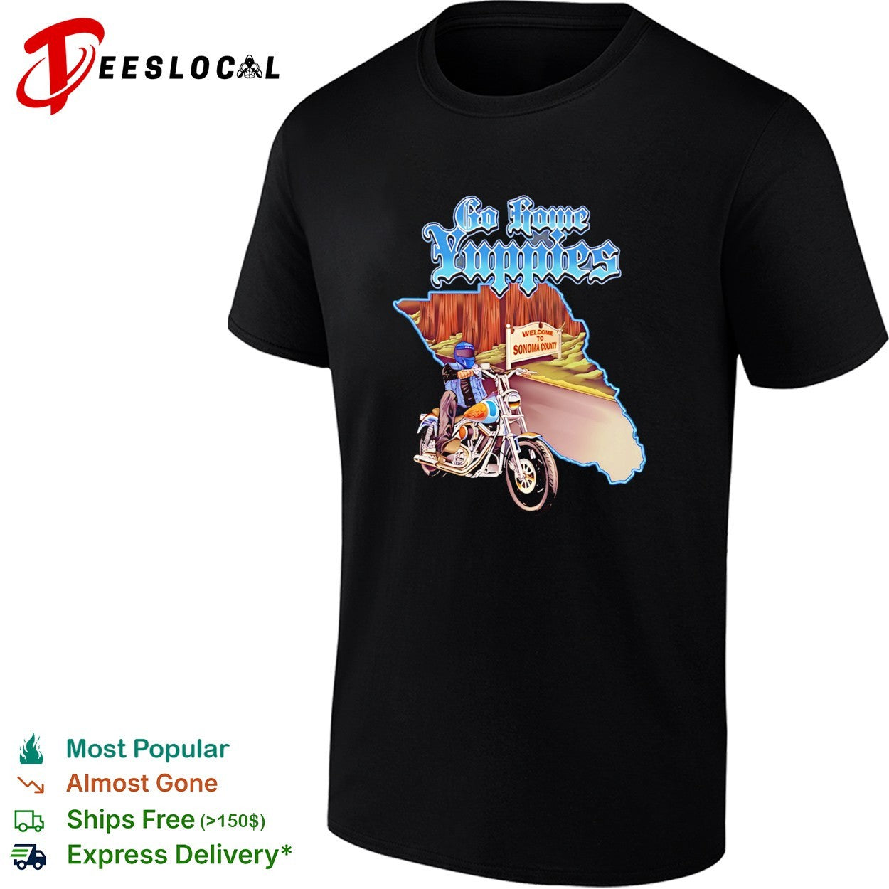 Go Home Yuppies Sonoma County Motorcycle shirt