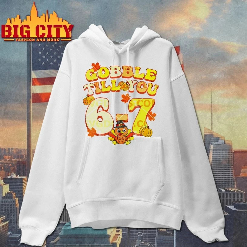 Gobble Till You 67 Thanksgiving 2025 shirt