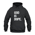 God Is Dope Hoodie