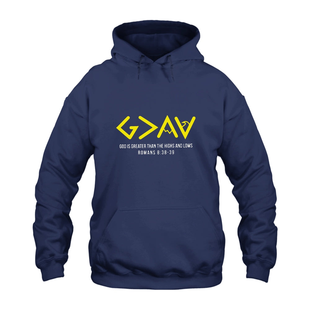 God is Greater Than the Highs and Lows Hoodie