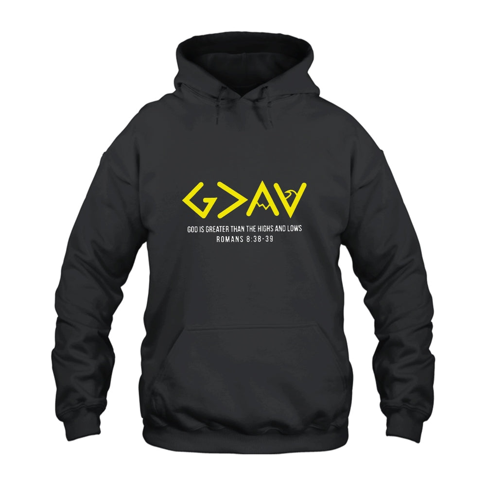 God is Greater Than the Highs and Lows Hoodie