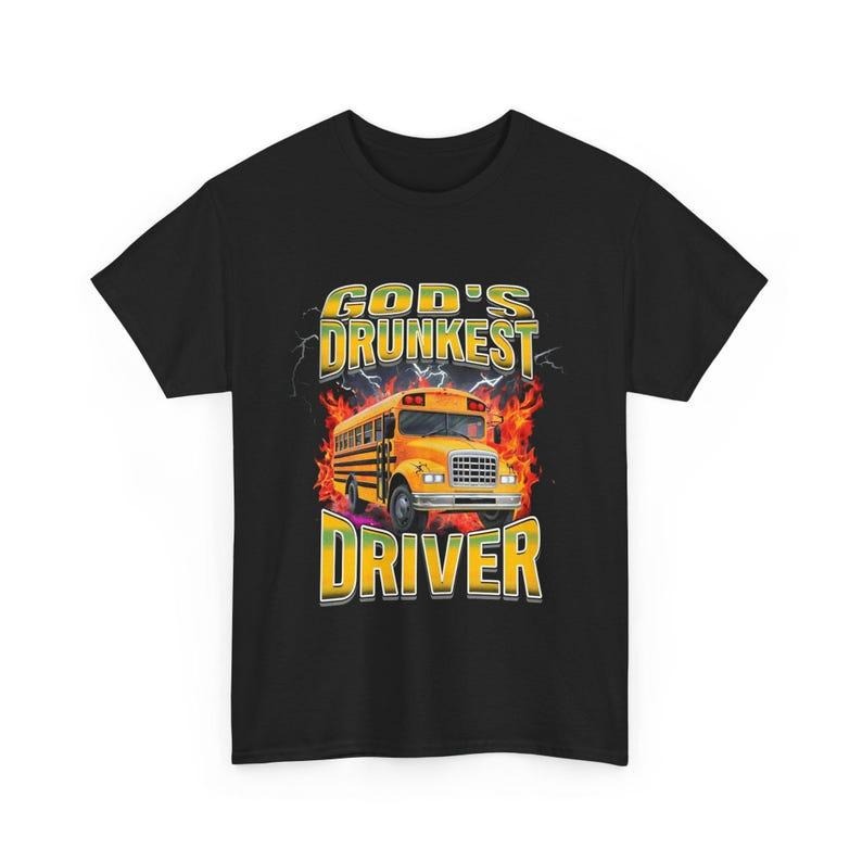 God's Drunkest Driver T-Shirt Featuring Funny and Ironic Meme Style Hoodie, Sweatshirt | CiraTrend.com