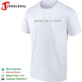 Going for a walk shirt