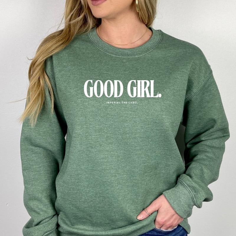 Good Girl - Cute Sassy Everyday Wear, Relatable Gift Idea, Casual Outfit - Adult Crewneck Sweatshirt T-Shirts, Hoodie