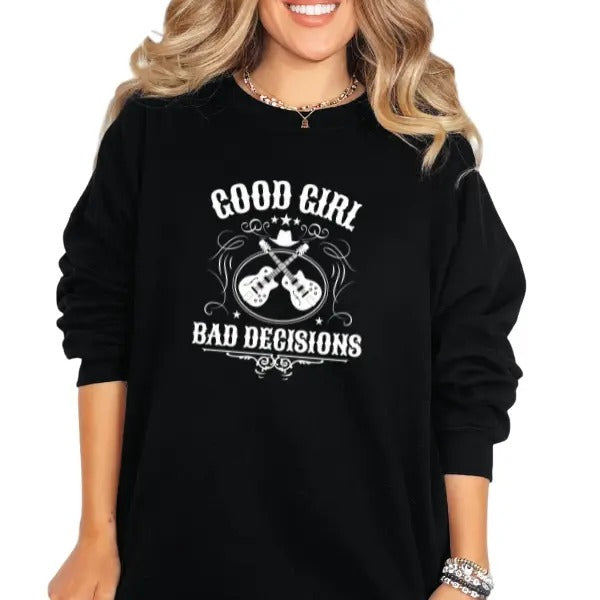 'Good Girl, Bad Decisions' Music Vibe Crewneck Sweatshirt, T Shirt, or Hoodie | Aesthetic Pullover Retro Vibes | Casual, Comfort, Skulls