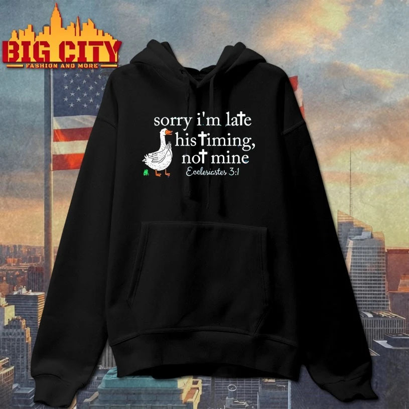 Goose Sorry I’m Late His Timing Not Mine shirt