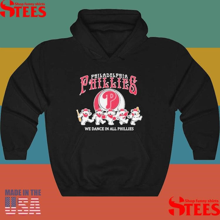 Grateful Dead Bears Philadelphia Phillies We Dance In All Phillies T-shirt